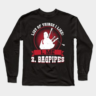 I Like Me And Bagpipes - Bagpiper Long Sleeve T-Shirt